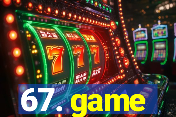 67. game